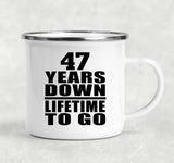 47th Anniversary 47 Years Down Lifetime To Go - 12oz Camping Mug