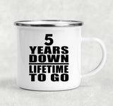 5th Anniversary 5 Years Down Lifetime To Go - 12oz Camping Mug