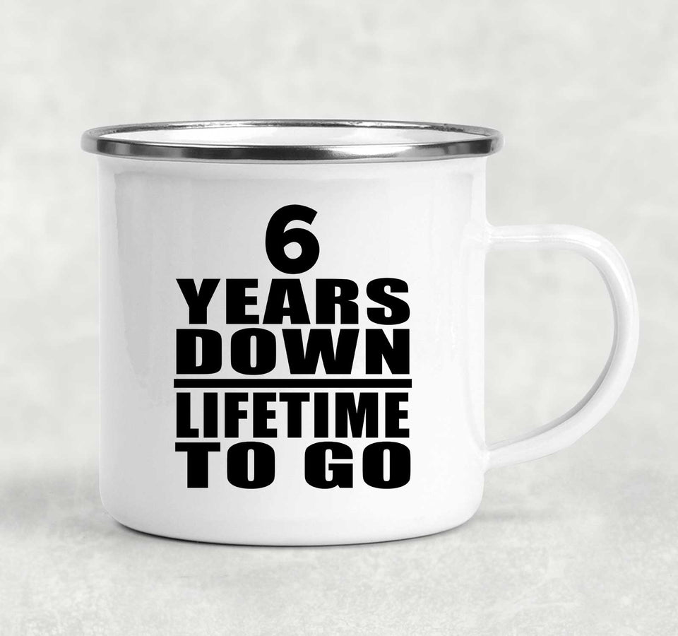 6th Anniversary 6 Years Down Lifetime To Go - 12oz Camping Mug