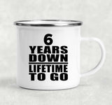 6th Anniversary 6 Years Down Lifetime To Go - 12oz Camping Mug
