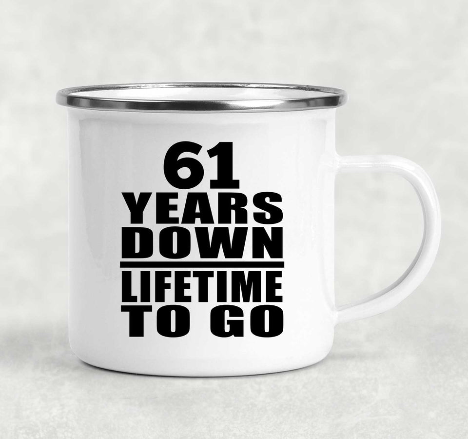 61st Anniversary 61 Years Down Lifetime To Go - 12oz Camping Mug