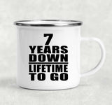 7th Anniversary 7 Years Down Lifetime To Go - 12oz Camping Mug