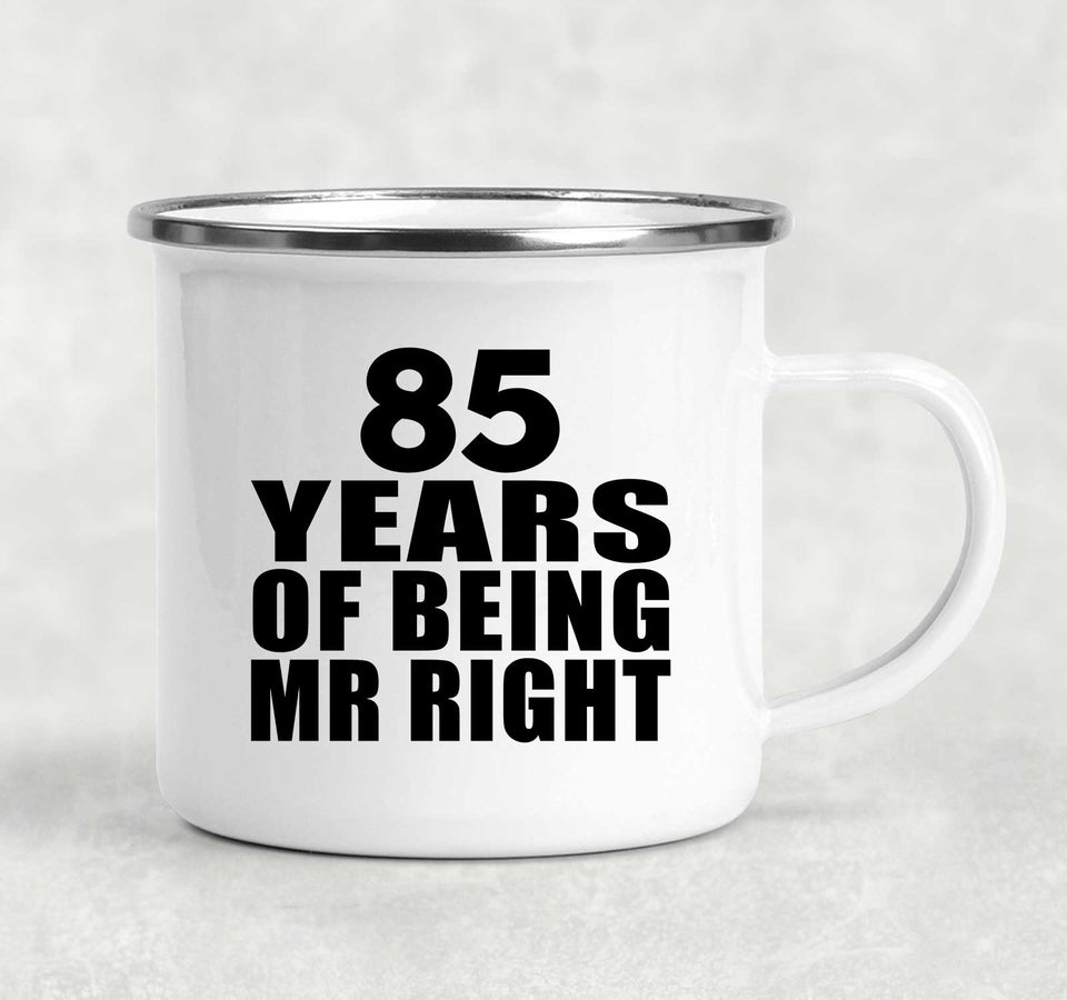 85th Anniversary 85 Years Of Being Mr Right - 12oz Camping Mug