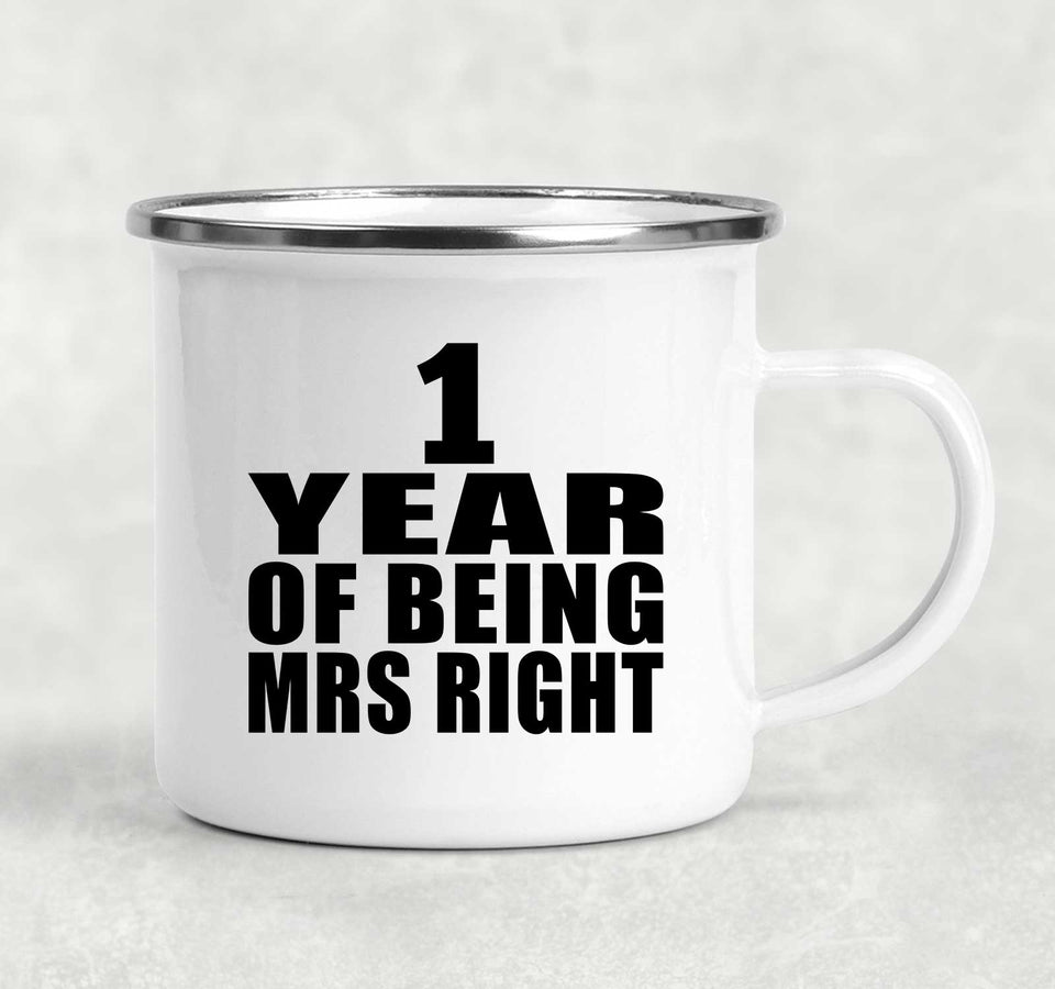 1st Anniversary 1 Year Of Being Mrs Right - 12oz Camping Mug
