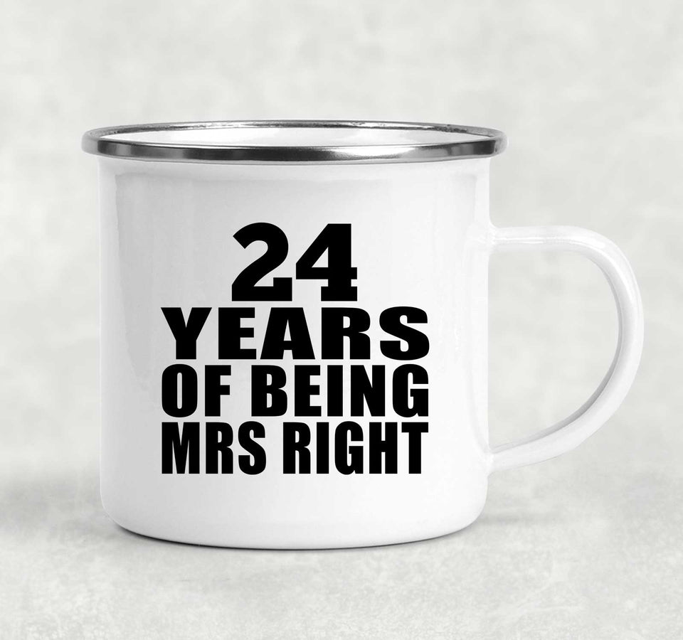 24th Anniversary 24 Years Of Being Mrs Right - 12oz Camping Mug