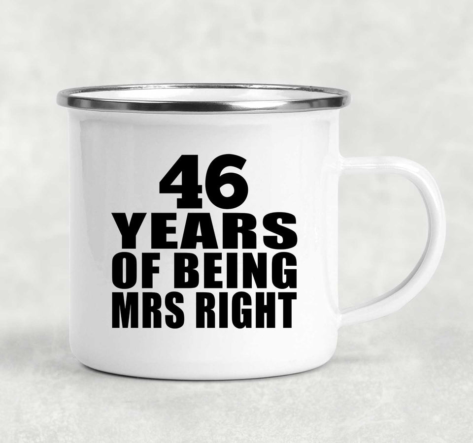 46th Anniversary 46 Years Of Being Mrs Right - 12oz Camping Mug
