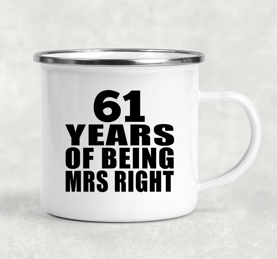 61st Anniversary 61 Years Of Being Mrs Right - 12oz Camping Mug