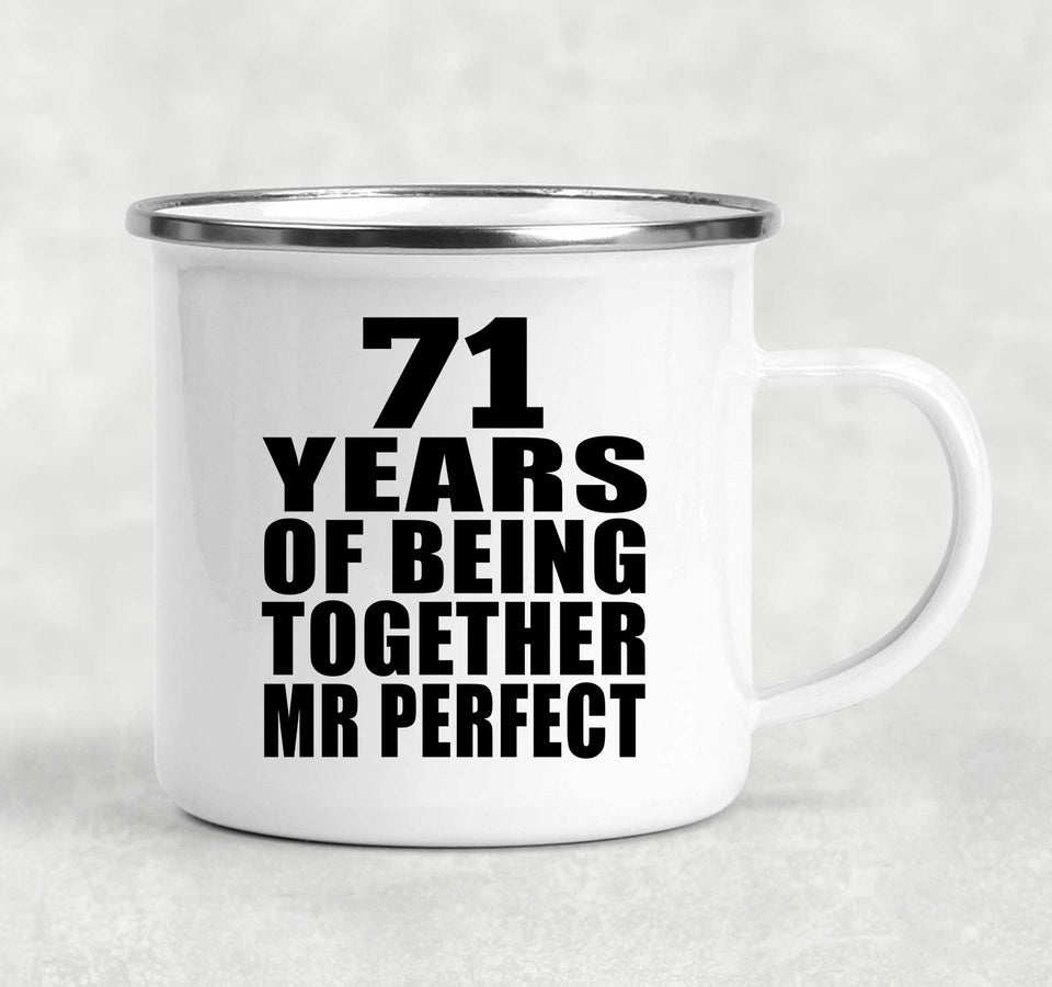 71st Anniversary 71 Years Of Being Mr Perfect - 12oz Camping Mug