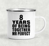 8th Anniversary 8 Years Of Being Mr Perfect - 12oz Camping Mug