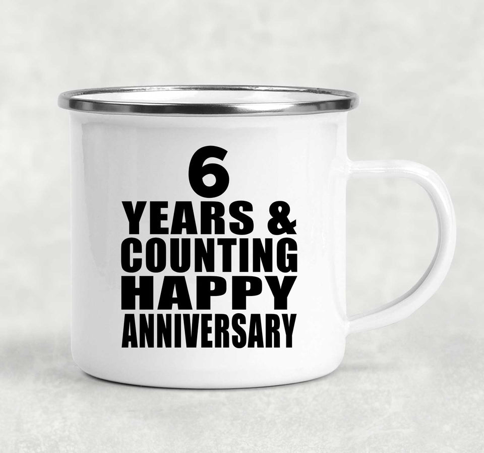 Happy 6th Anniversary 6 Years & Counting - 12oz Camping Mug