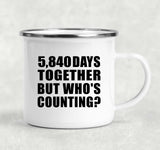 16th Anniversary 5,840 Days Together Who's Counting - 12oz Camping Mug