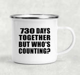 2nd Anniversary 730 Days Together Who's Counting - 12oz Camping Mug