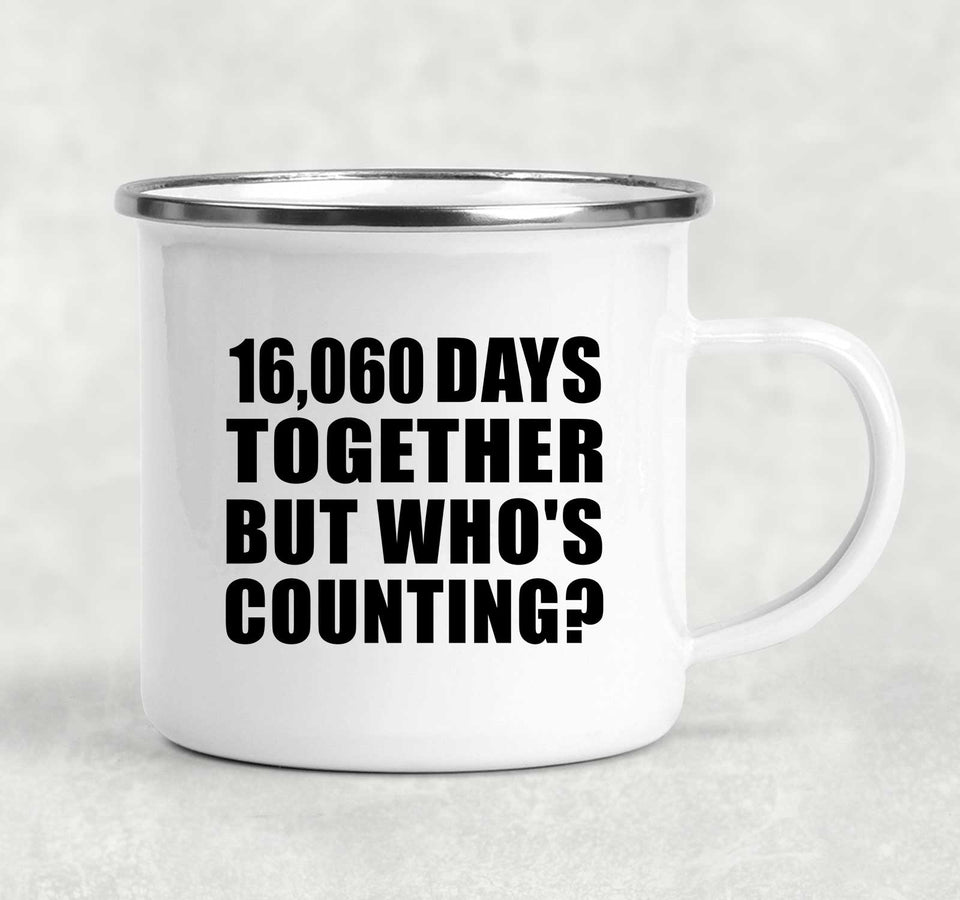 44th Anniversary 16,060 Days Together Who's Counting - 12oz Camping Mug