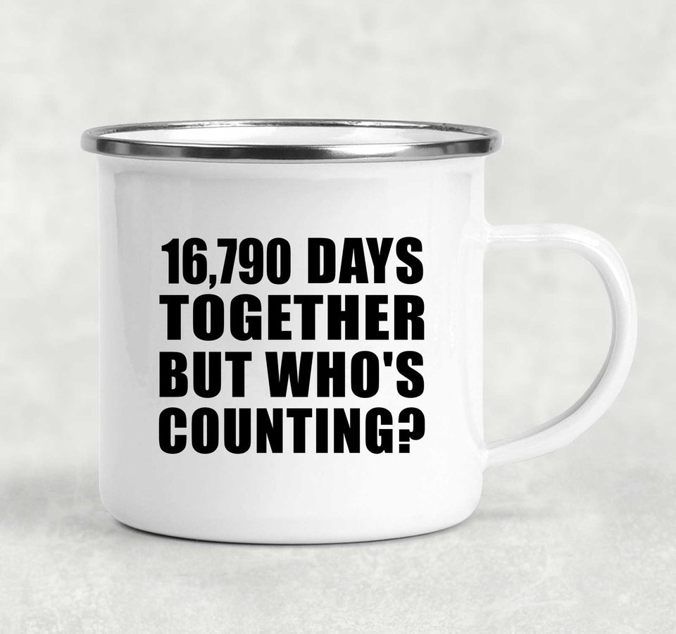 46th Anniversary 16,790 Days Together Who's Counting - 12oz Camping Mug