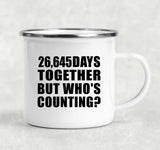 73rd Anniversary 26,645 Days Together Who's Counting - 12oz Camping Mug