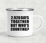 8th Anniversary 2,920 Days Together Who's Counting - 12oz Camping Mug