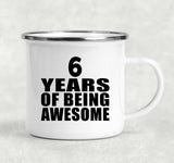 6th Birthday 6 Years Of Being Awesome - 12oz Camping Mug