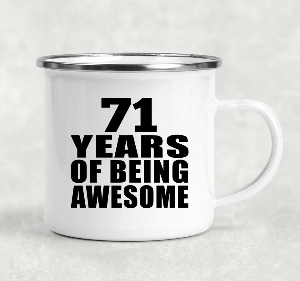 71st Birthday 71 Years Of Being Awesome - 12oz Camping Mug
