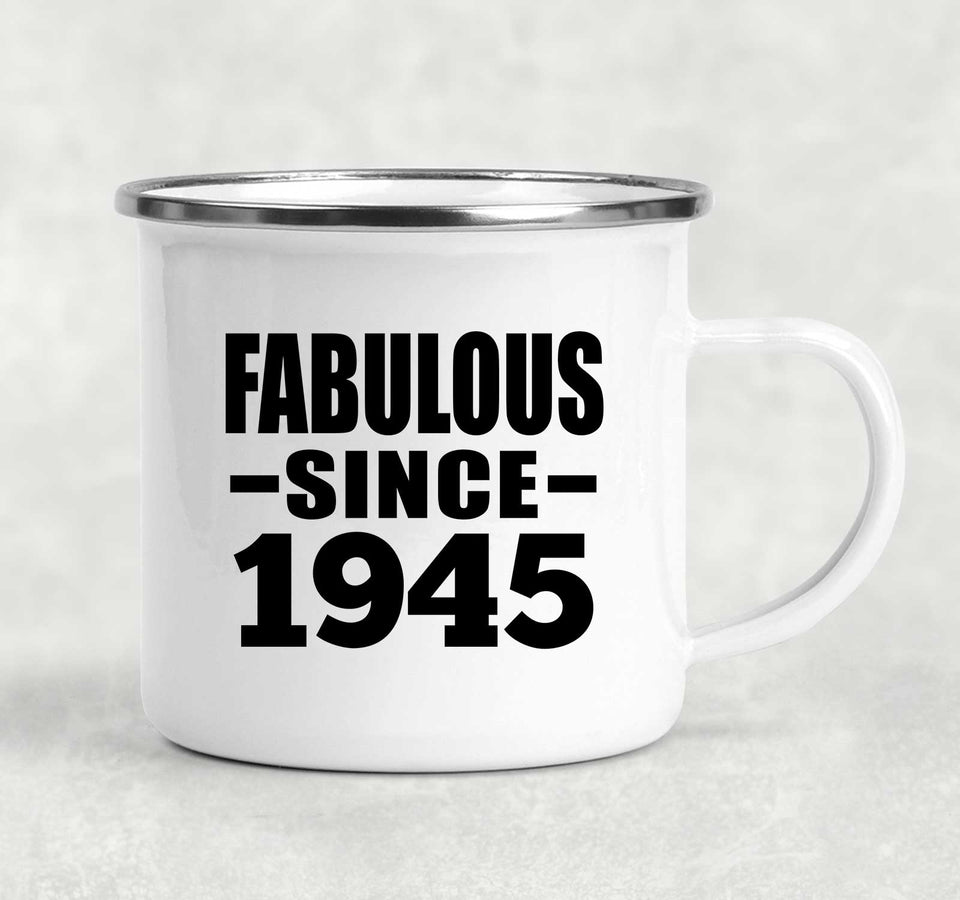 79th Birthday Fabulous Since 1945 - 12oz Camping Mug