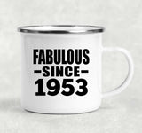 71st Birthday Fabulous Since 1953 - 12oz Camping Mug