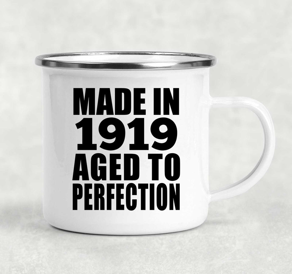 105th Birthday Made In 1919 Aged to Perfection - 12oz Camping Mug