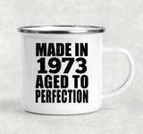 51st Birthday Made In 1973 Aged to Perfection - 12oz Camping Mug