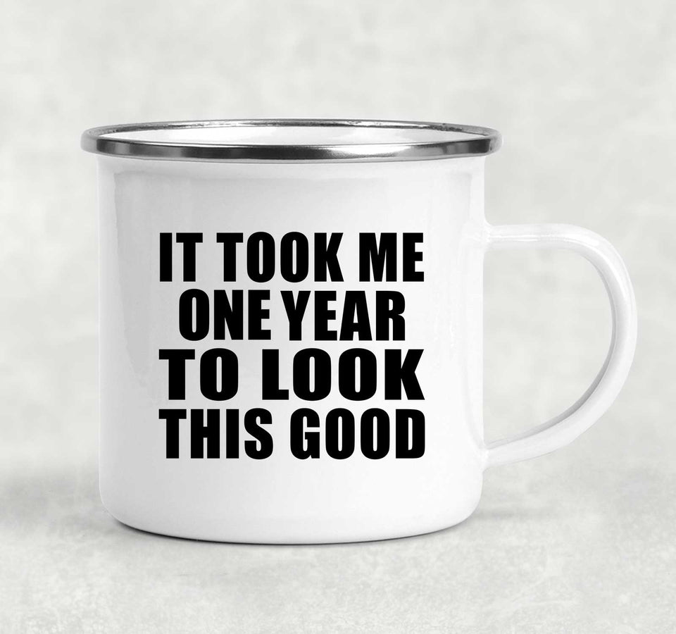 1st Birthday Took Me 1 Year To Look This Good - 12oz Camping Mug