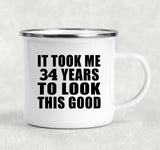 34th Birthday Took Me 34 Years To Look This Good - 12oz Camping Mug