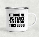 91st Birthday Took Me 91 Years To Look This Good - 12oz Camping Mug