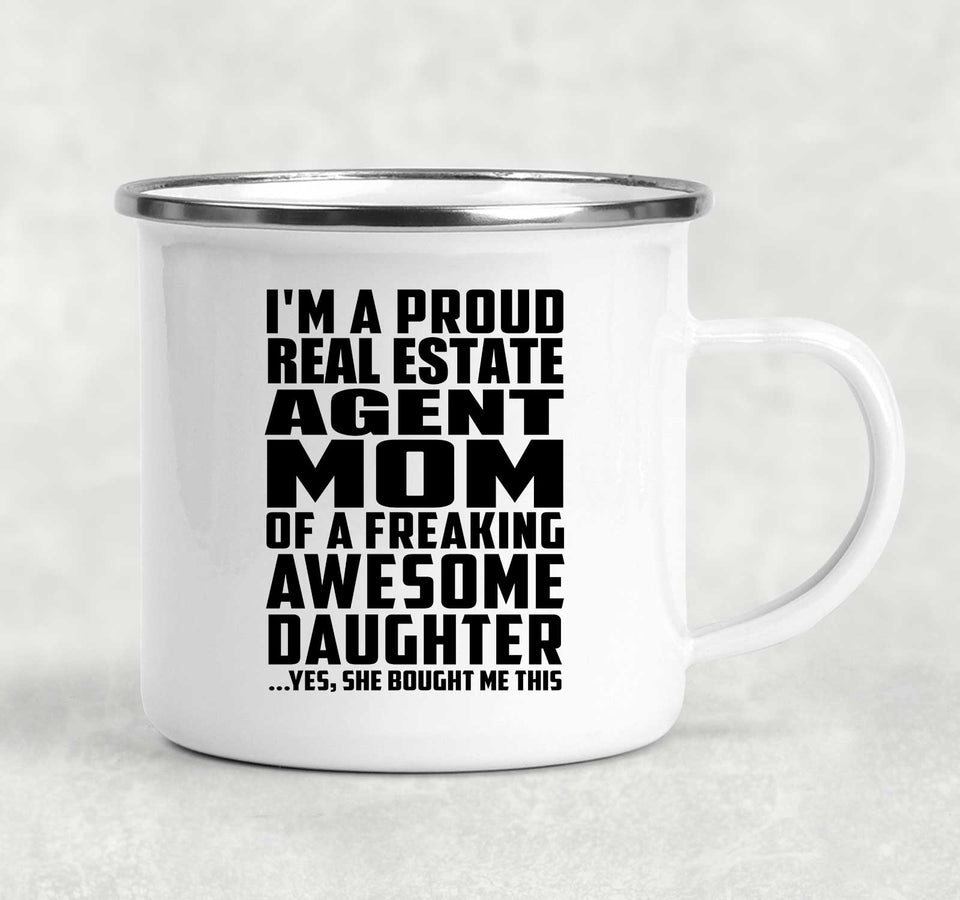 Proud Real Estate Agent Mom Of Awesome Daughter - 12oz Camping Mug