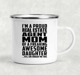 Proud Real Estate Agent Mom Of Awesome Daughter - 12oz Camping Mug