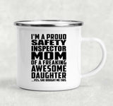 Proud Safety Inspector Mom Of Awesome Daughter - 12oz Camping Mug
