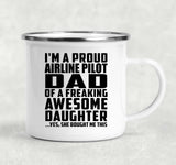 Proud Airline Pilot Dad Of Awesome Daughter - 12oz Camping Mug