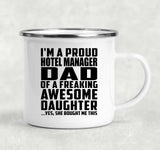Proud Hotel Manager Dad Of Awesome Daughter - 12oz Camping Mug