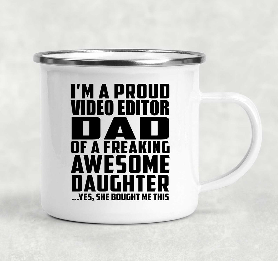 Proud Video Editor Dad Of Awesome Daughter - 12oz Camping Mug