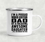Proud Video Editor Dad Of Awesome Daughter - 12oz Camping Mug