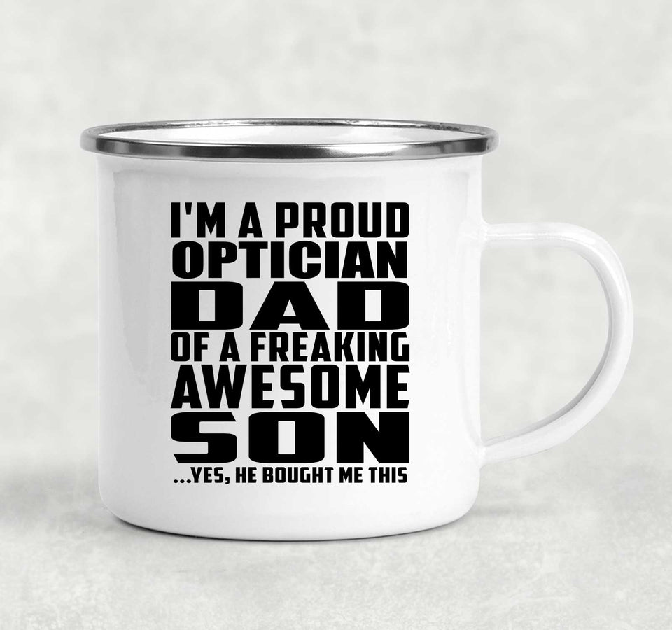 Proud Optician Dad Of Awesome Son - 12oz Camping Mug