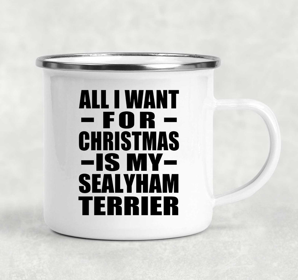 All I Want For Christmas Is My Sealyham Terrier - 12oz Camping Mug
