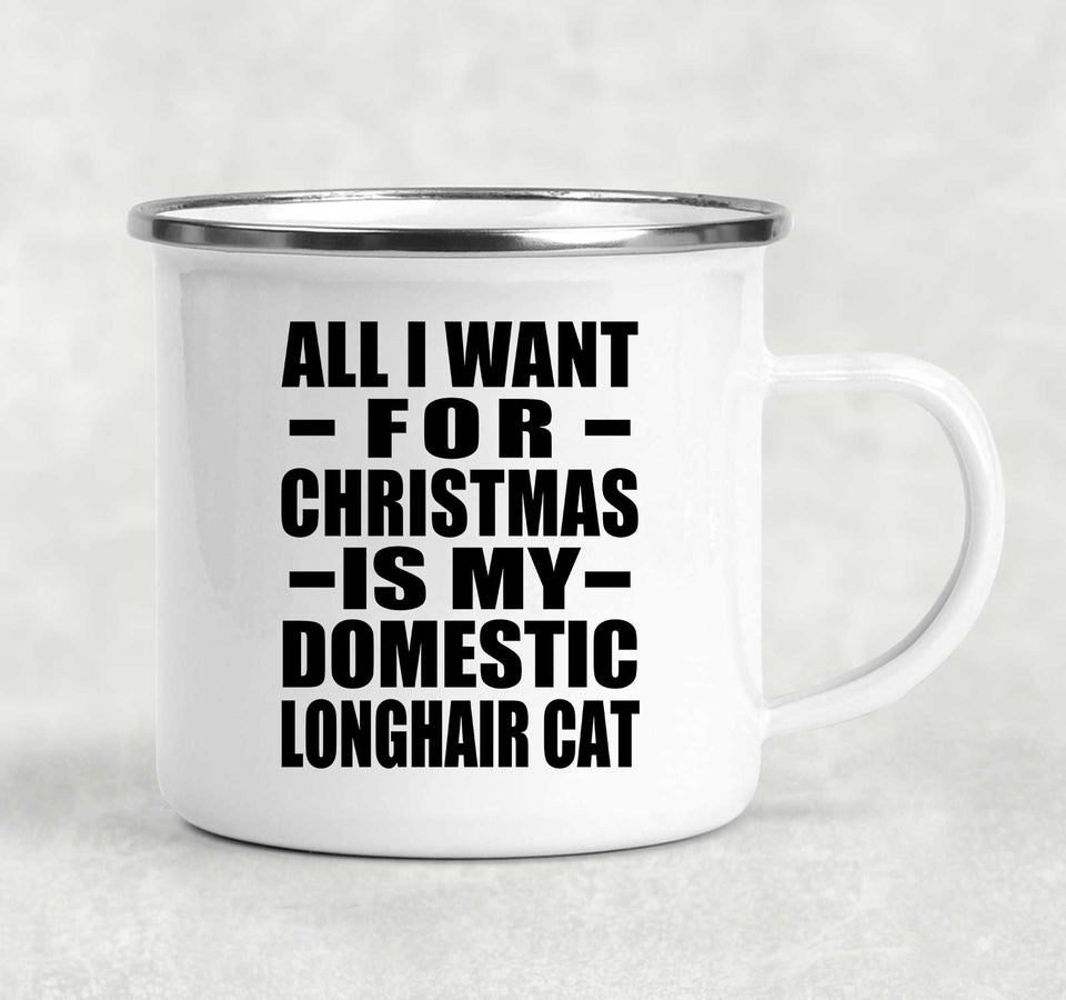 All I Want For Christmas Is My Domestic Longhair Cat - 12oz Camping Mug