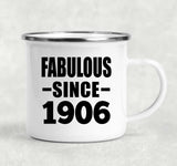 118th Birthday Fabulous Since 1906 - 12oz Camping Mug