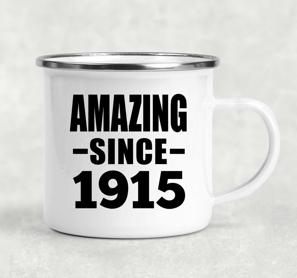 109th Birthday Amazing Since 1915 - 12oz Camping Mug