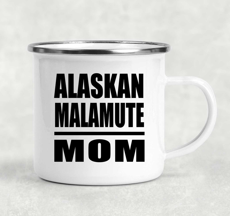 Alaskan Malamute Mom - 12oz Camping Mug