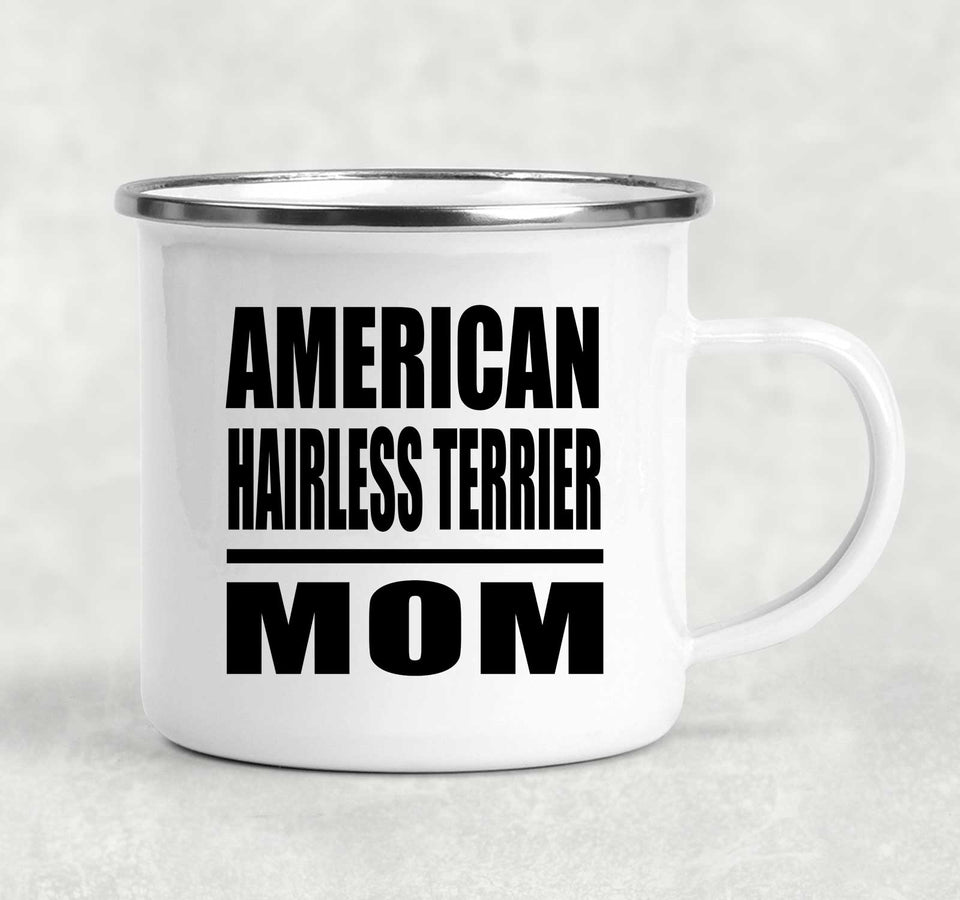 American Hairless Terrier Mom - 12oz Camping Mug
