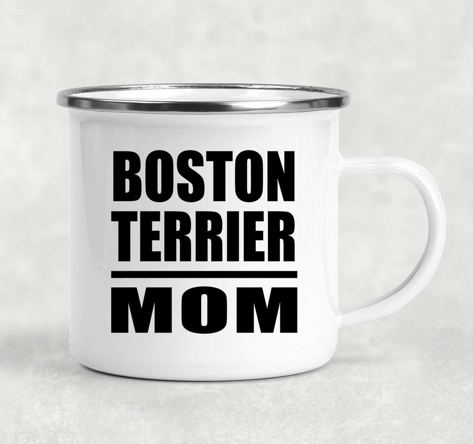 Boston Terrier Mom - 12oz Camping Mug