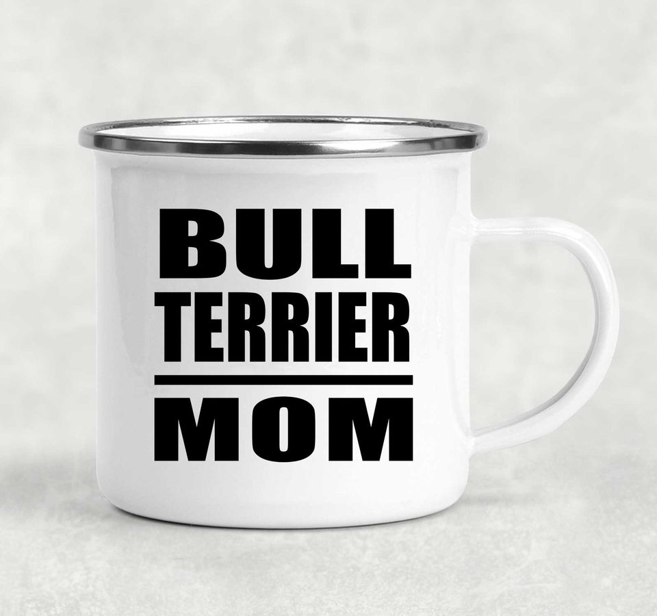 Bull Terrier Mom - 12oz Camping Mug