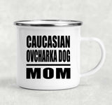 Caucasian Ovcharka Dog Mom - 12oz Camping Mug