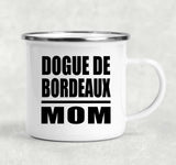 Dogue De Bordeaux Mom - 12oz Camping Mug