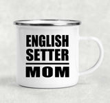 English Setter Mom - 12oz Camping Mug