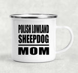 Polish Lowland Sheepdog Mom - 12oz Camping Mug