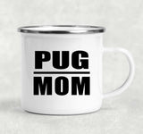 Pug Mom - 12oz Camping Mug